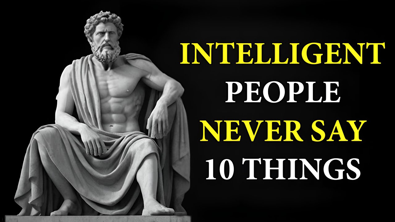 10 Things an INTELLIGENT Person NEVER Says | Marcus Aurelius STOICISM