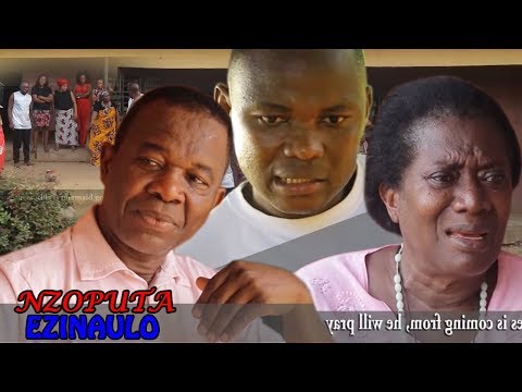 Nzoputa Ezinaulo Season 3 $ 4 - Nigeria Nollywood Igbo Movie 2017 Latest Igbo Movie
