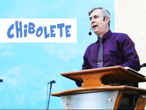 Chibolete - Pr. Luis Cathoud !