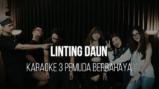 Download lagu LINTING DAUN - JOVITA AUREL - KARAOKE 3 PEMUDA BERBAHAYA mp3