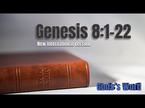 Genesis 8:1-22 / Holy bible reading, new international version