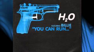 H20 Ft Billie - You Can Run (Ext Version) video