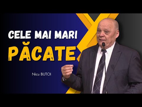 Nicu Butoi - Cele mai mari păcate - predici creștine