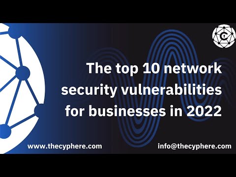 A Comprehensive Guide: Top 10 Network Security Vulnerabilities in 2022
