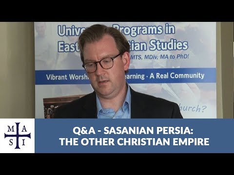 Sasanian Persia: The Other Christian Empire – Question and answer session