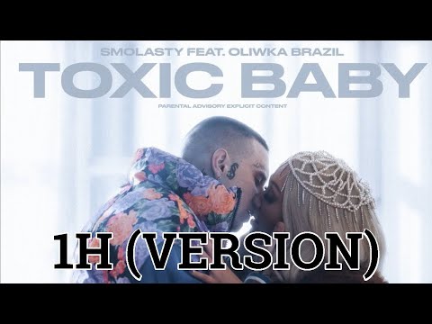 Smolasty feat. Oliwka Brazil - Toxic Baby | 1H (VERSION)