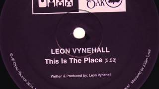 Leon Vynehall - This Is The Place (Clone Royal Oak 023)