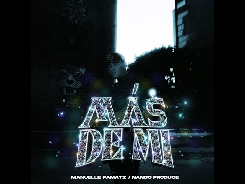 Mas de mi / Manuelle Pamatz - Nando Producer (Video Oficial)