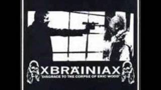xBrainiax - Shitting Where You Eat