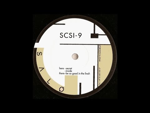 SCSI-9 - Be So Good In The Fresh