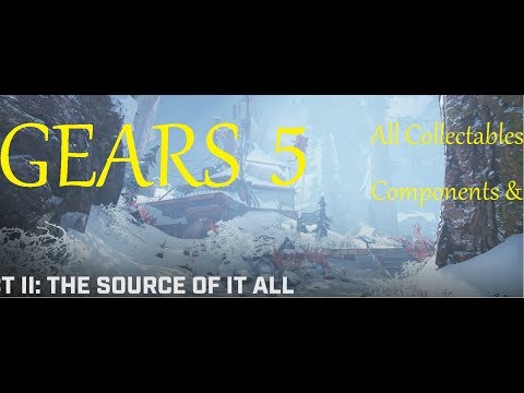 GEARS 5 All Components & Collectible Act 2 Chapter 4 The Source Of It All