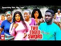 TWO EDGED SWORD SEASON 8 (2022 New Movie) ONNY MICHAEL & CHINENYE NNEBE 2022 Latest Nollywood Movies