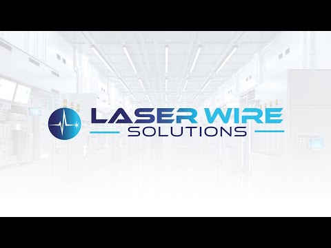 Introducing Laser Wire Solutions