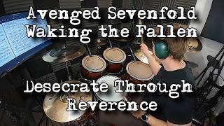 Avenged Sevenfold - Desecrate Through Reverence - Nathan Jennings Drum Cover