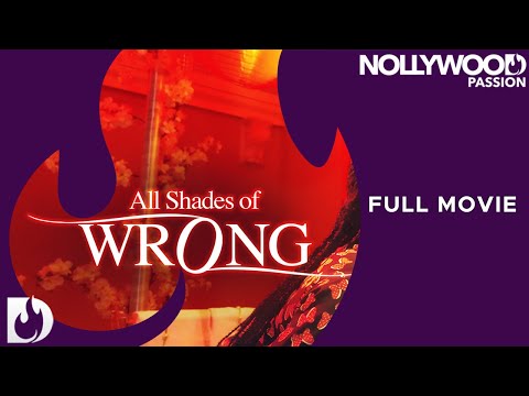 All Shades Of Wrong – Latest 2018 Nigerian Nollywood Drama Movie (20 min preview)