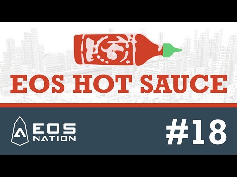 EOS Nation's EOS Hot Sauce - Episode 18