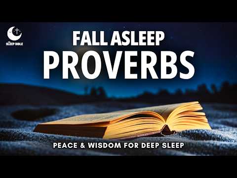 Fall Asleep to Proverbs for Peace & Wisdom | Holy Bible Audio for Deep Sleep