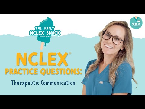 Therapeutic Communication - NCLEX Practice Questions! | FREE Daily NCLEX Snack | NurseInTheMaking