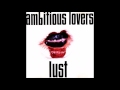 Ambitious Lovers Slippery
