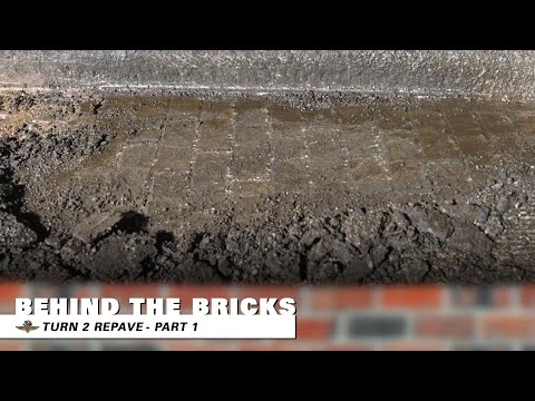 Behind the Bricks: Turn 2 Repave, Part 1