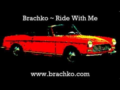 Brachko - Ride With Me