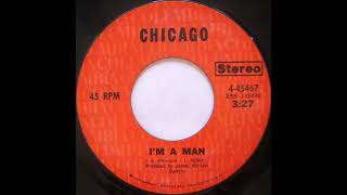 Chicago - I&#39;m A Man (7&quot; Edit)