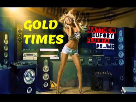 Zlaty časy   Mathew, Eufory, Flakota & Jimmy B