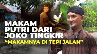 Sejarah Makam Putri Joko Tingkir yang Berada di Pinggir Jalan Kampung Pajang Solo