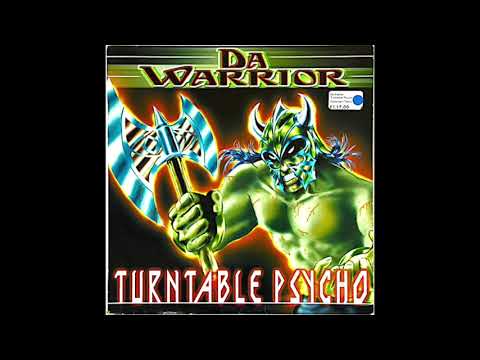Da Tekno Warrior ‎– Turntable Psycho (1999)