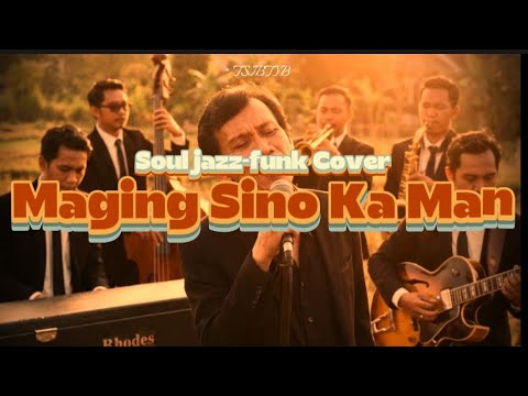 Maging Sino Ka Man (Motown Soul Jazz-Funk Cover) | Brought To You