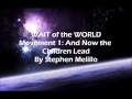 WAIT of the WORLD Movement 1: And Now the Children Lead By Stephen Melillo