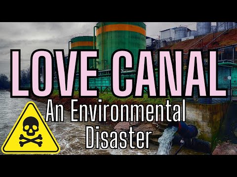 Love Canal - A Chemical Waste Dump & Environmental Disaster