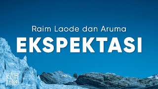 Download lagu Raim Laode & Aruma - Ekspektasi (Lirik) mp3