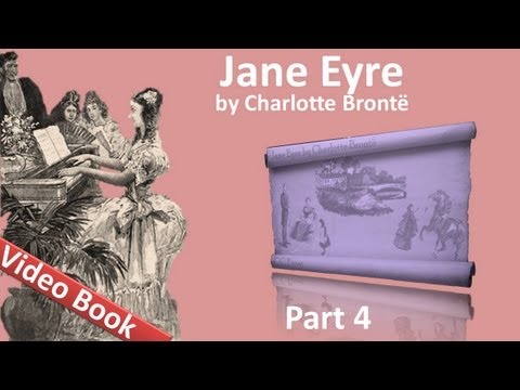 , title : 'Part 4 - Jane Eyre Audiobook by Charlotte Bronte (Chs 17-20)'