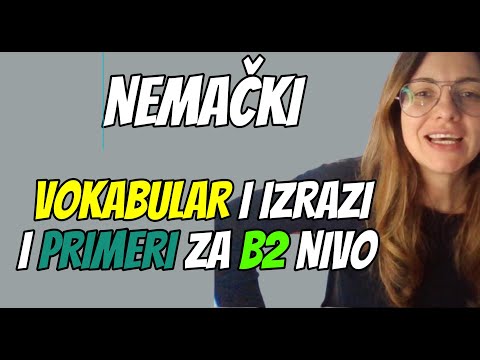 NEMAČKI - B1-B2 - NOVE REČI I IZRAZ ZA VIŠI NIVO SA KRATKIM OBJAŠNJENJIMA