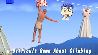 【A Difficult Game About Climbing】おらぁ壁掴むぞ