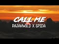 RajahWild x Spida - Call Me | Lyrics