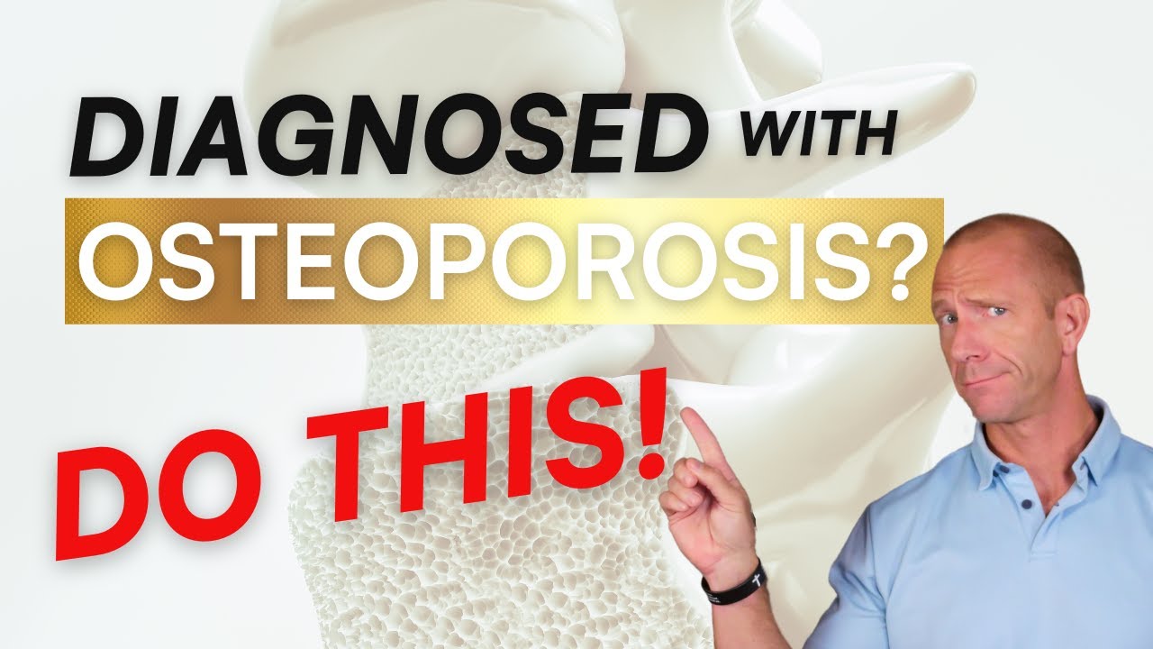 Three Things To DO IMMEDIATELY After YOU Are Diagnosed with Osteoporosis