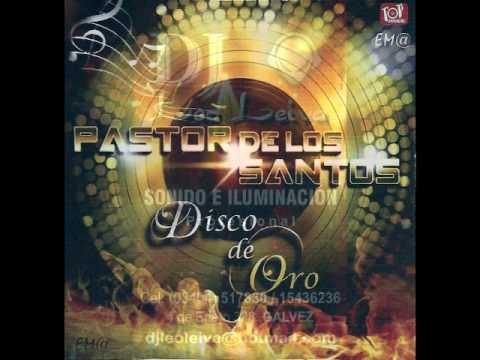 Pastor de los Santos - 10   enganchados de gaitas