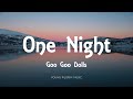 Goo Goo Dolls - One Night (Lyrics) - Something For The Rest Of Us (2010)