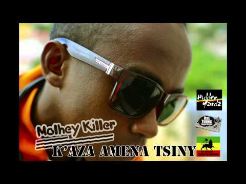 Molhey Killer    K'aza Amena Tsiny