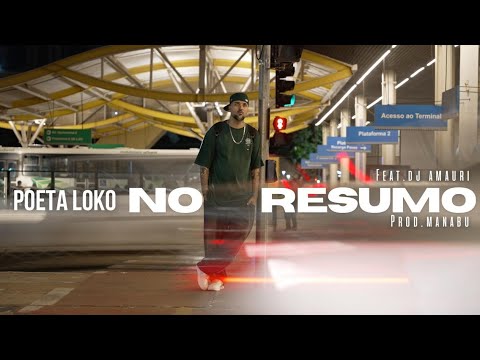 Poeta Loko feat. dj Amauri Jr. - No resumo (prod. Manabu)