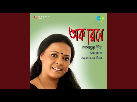Ora Akarane Chanchal - Lopamudra Mitra