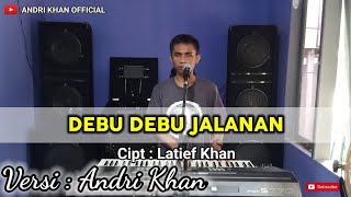 Download lagu Sangat Menyentuh Andri Khan Bawain Lagu || DEBU DEBU JALANAN || Cipt: Latief khan mp3 Download lagu Sangat Menyentuh Andri Khan Bawain Lagu || DEBU DEBU JALANAN || Cipt: Latief khan mp3