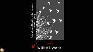 Principles and Practice of Fur Dressing and Fur Dyeing