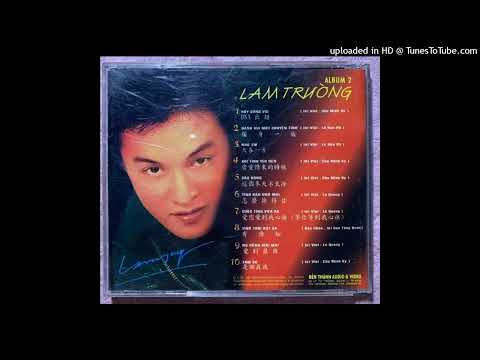 Tâm sự (Đó là con người thật của anh - si go zan ngo - 是個真我) - Lam Trường