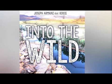 Joseph Armani feat. Kodie  - Into The Wild [Official]