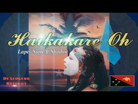 Haikakare Oh, Lapes Siare ft Shadow 2021.mp4