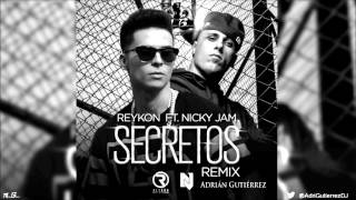 Reykon Ft Nicky Jam - Secretos (Adrián Gutiérrez Remix) Octubre 2014