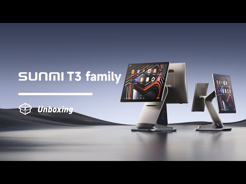 SUNMI T3 Family - Unboxing